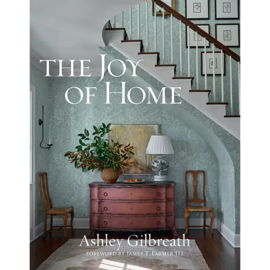 The Joy of Home by Ashley Gilbreath